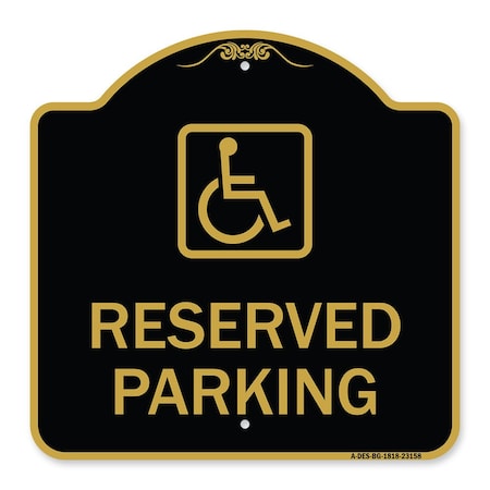 Signmission Reserved Parking Handicapped Blue, Black & Gold Aluminum Sign, 18" x 18", BG-1818-23158 A-DES-BG-1818-23158